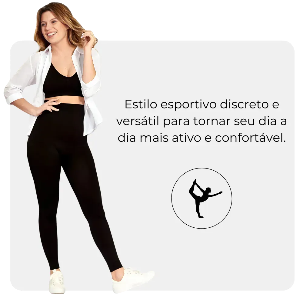 Mulher usando a Legging Jade Fit Modeladora de Cós Alto na cor preta, acompanhada da frase “Estilo esportivo discreto e versátil para tornar seu dia a dia mais ativo e confortável” e ícone de alongamento, em layout promocional.

